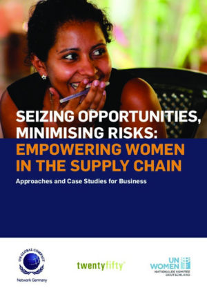 Seizing Opportunities Minimising Risks – Empowering Women in the Supply Chain