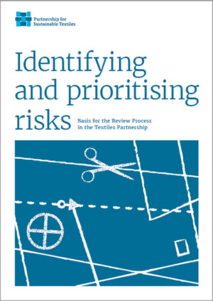 Identifying and prioritising risks: Basis for the Review Process in the Textiles Partnership